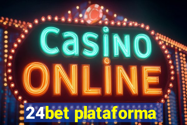 24bet plataforma