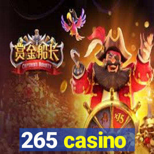 265 casino