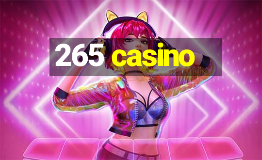 265 casino