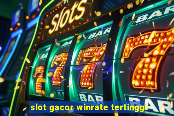 slot gacor winrate tertinggi