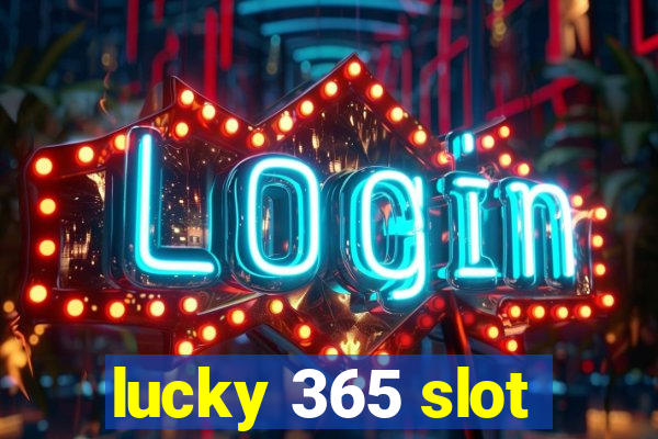 lucky 365 slot