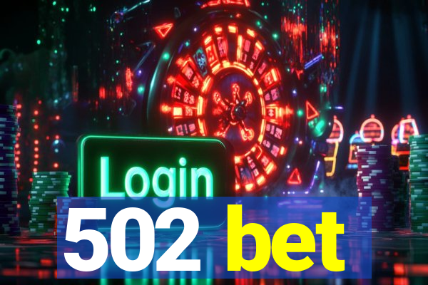 502 bet