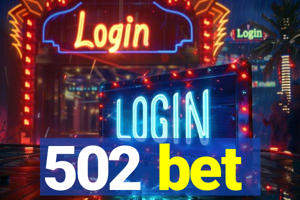 502 bet