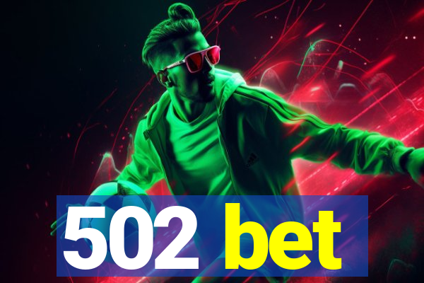 502 bet