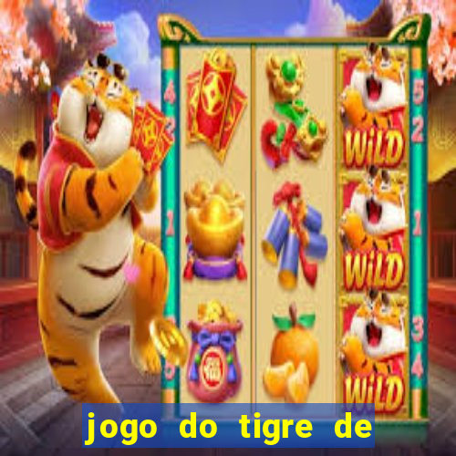 jogo do tigre de r$ 5