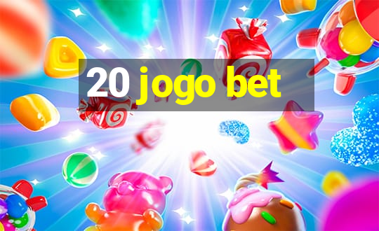 20 jogo bet