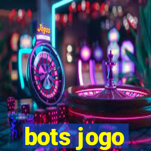 bots jogo