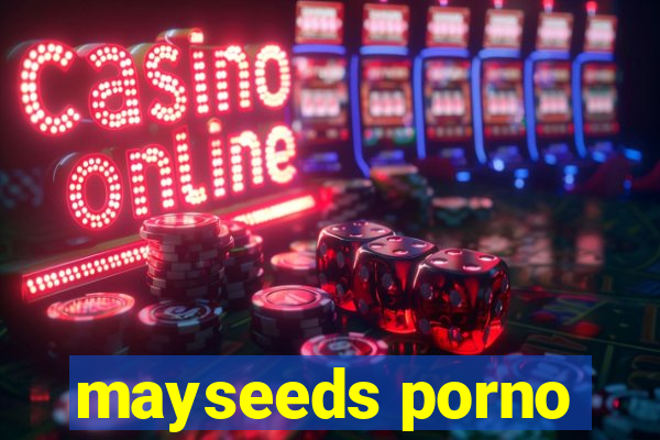 mayseeds porno