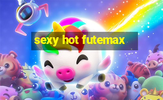 sexy hot futemax