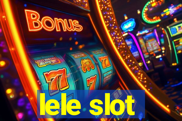 lele slot