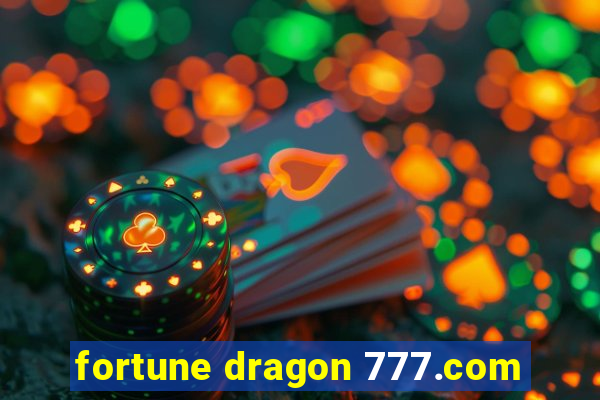 fortune dragon 777.com