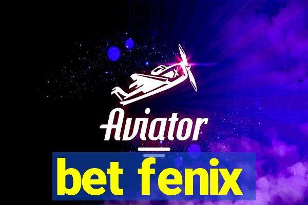 bet fenix