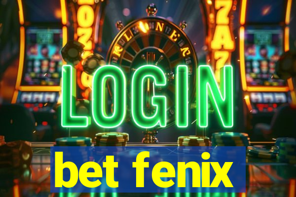 bet fenix