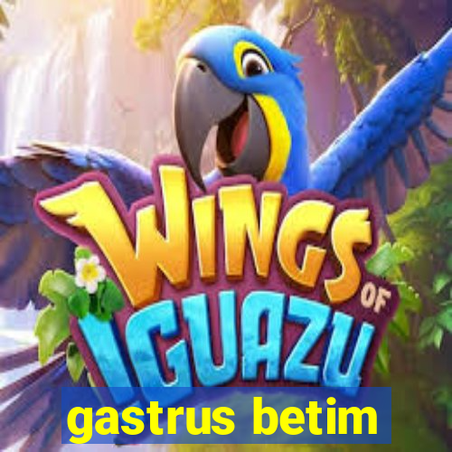 gastrus betim