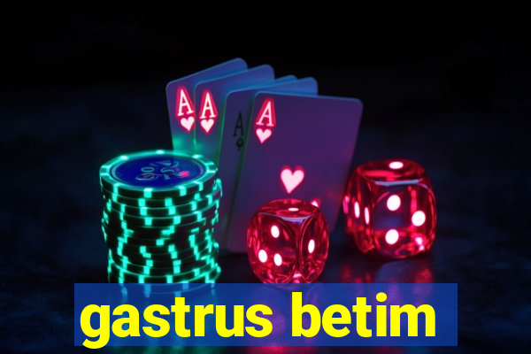 gastrus betim