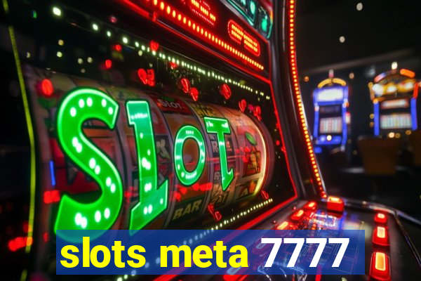 slots meta 7777