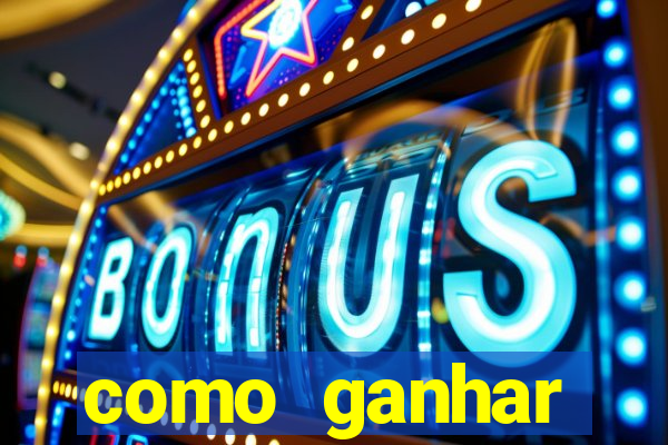 como ganhar dinheiro nos slots