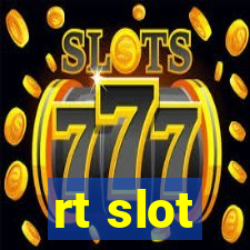 rt slot