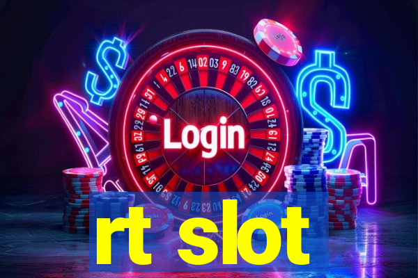 rt slot