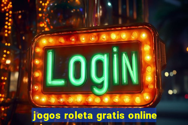 jogos roleta gratis online