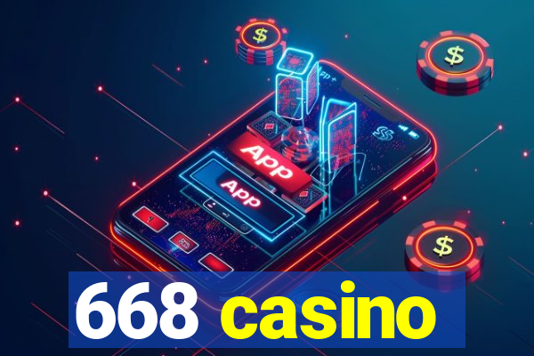 668 casino