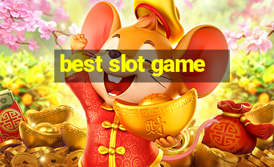 best slot game