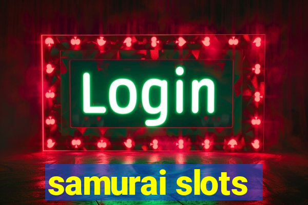 samurai slots