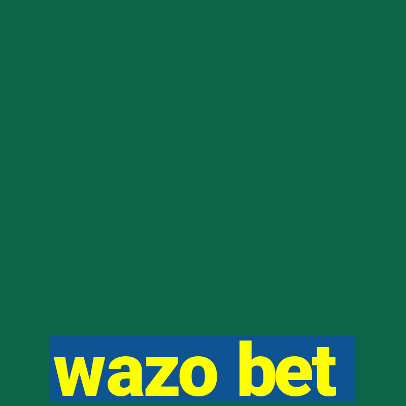 wazo bet