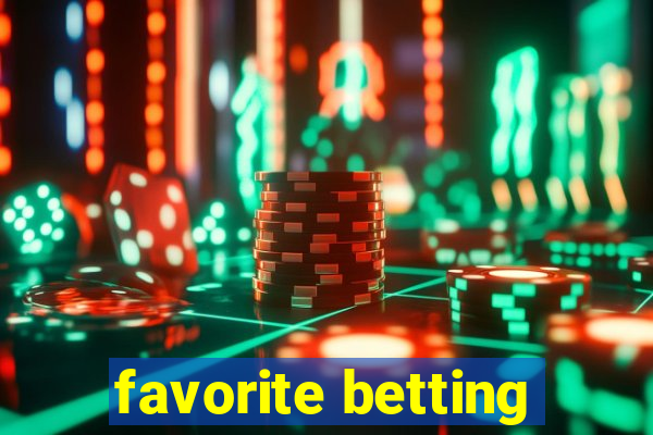 favorite betting