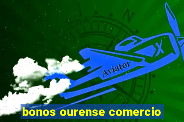 bonos ourense comercio