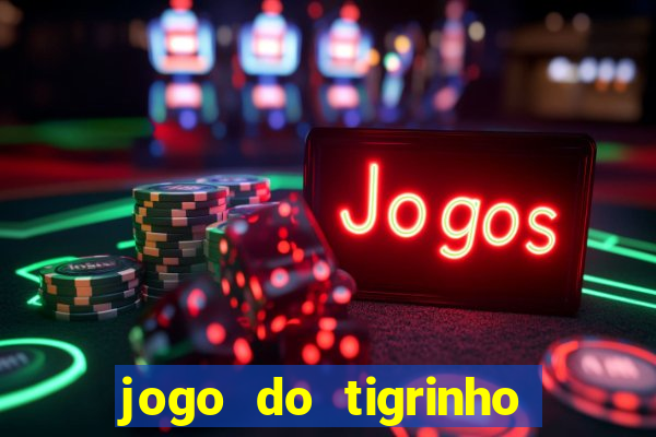 jogo do tigrinho no brasil