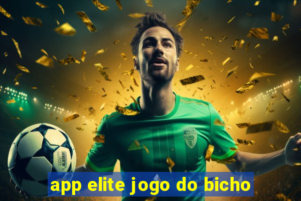 app elite jogo do bicho