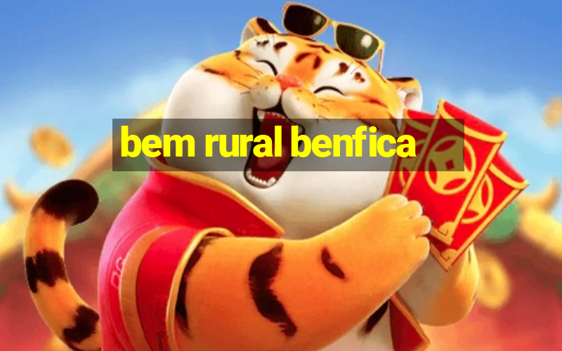 bem rural benfica