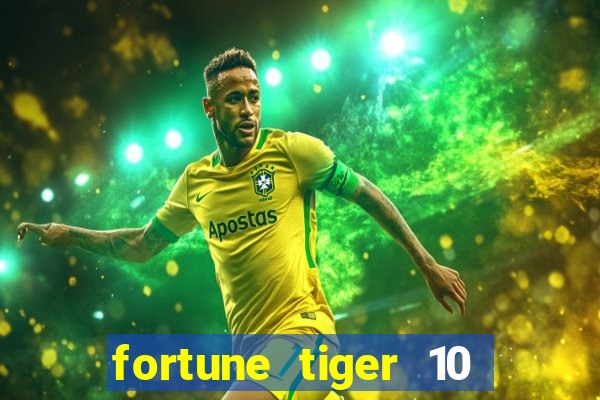 fortune tiger 10 reais grátis