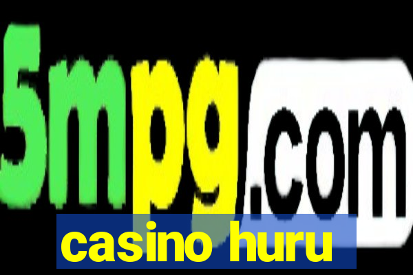 casino huru