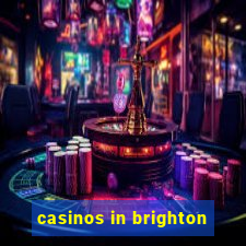 casinos in brighton