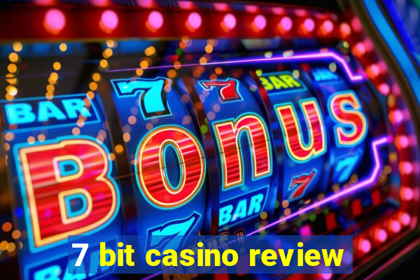 7 bit casino review