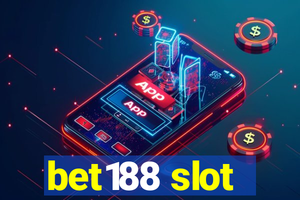 bet188 slot