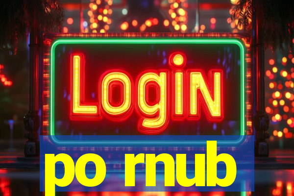 po rnub