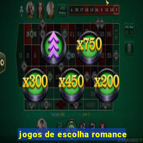 jogos de escolha romance