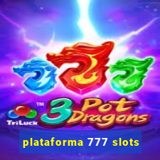 plataforma 777 slots