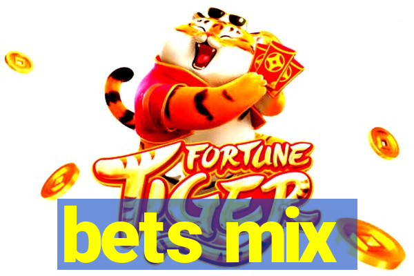 bets mix