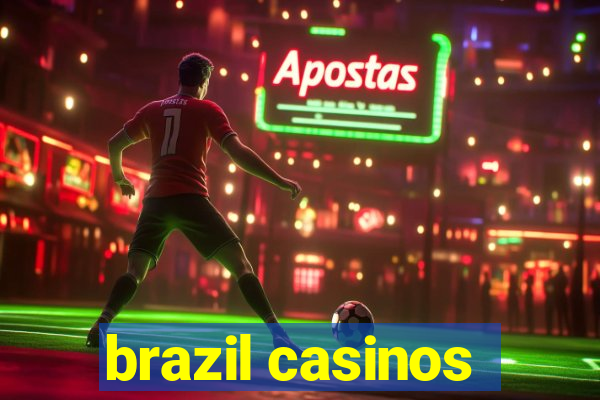 brazil casinos