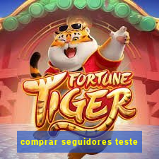 comprar seguidores teste