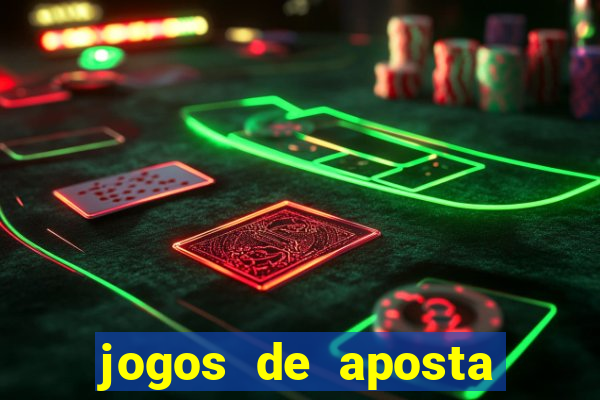 jogos de aposta que d?o dinheiro de verdade