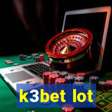 k3bet lot