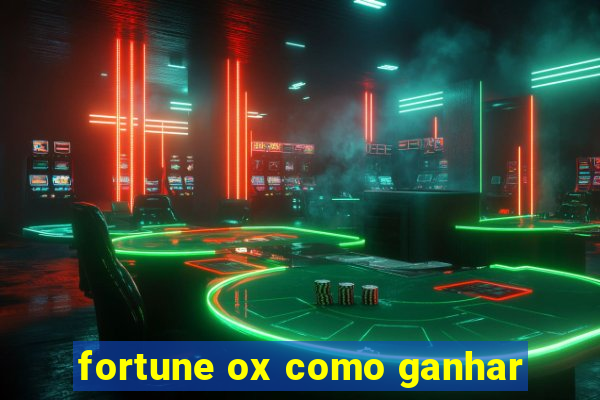 fortune ox como ganhar