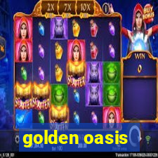 golden oasis