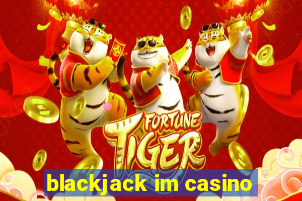 blackjack im casino