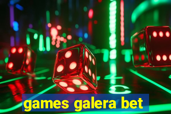 games galera bet